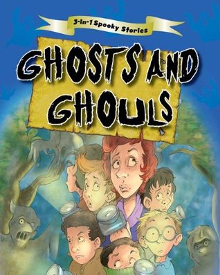Read 3 in 1 Spooky Stories - Ghosts & Ghouls (3-in-1 Treasuries) - Igloo Books file in ePub