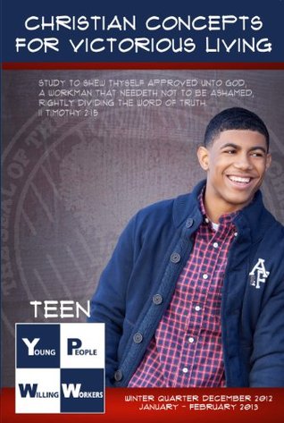Full Download YPWW Teen: Winter 2012: Christian Concepts for Victorious Living (Young People Willing Worker (Teen)) - Charles Hawthorne | ePub