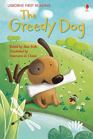 Read The Greedy Dog: For tablet devices (Usborne First Reading: Level One) - Alex Frith file in ePub