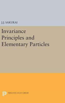 Full Download Invariance Principles and Elementary Particles - Jun John Sakurai | PDF