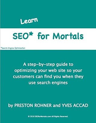 Read SEO* for Mortals: *Search Engine Optimization - Preston Rohner | ePub