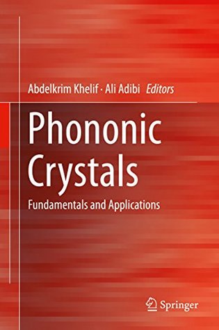Full Download Phononic Crystals: Fundamentals and Applications - Abdelkrim Khelif | PDF