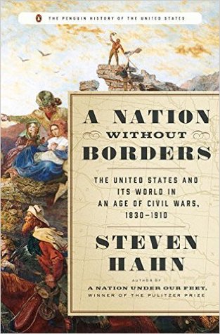Full Download A Nation Without Borders: The United States and Its World, 1830-1910 - Steven Hahn | ePub