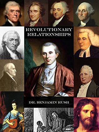Download Revolutionary Relationships: Dr. Benjamin Rush - Matthew Larsen file in PDF