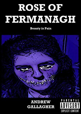 Read Online Rose Of Fermanagh: Beauty Is Pain (Horror / Suspense / Thriller) (Fermanagh Horror Trilogy Book 3) - Andrew Gallagher file in PDF