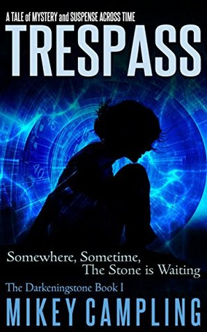 Download Trespass: A Tale of Mystery and Suspense Across Time - Mikey Campling file in ePub