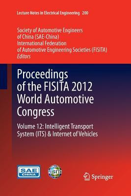 Full Download Proceedings of the Fisita 2012 World Automotive Congress: Volume 12: Intelligent Transport System Its & Internet of Vehicles - Society of Automotive Engineers | PDF