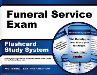 Read Online Funeral Service Exam Flashcard Study System: Funeral Service Test Practice Questions and Review for the Funeral Service National Board Exam - Funeral Service Exam Secrets Test Prep Team | PDF