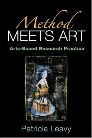 Full Download Method Meets Art: Arts-Based Research Practice - Patricia Leavy file in PDF