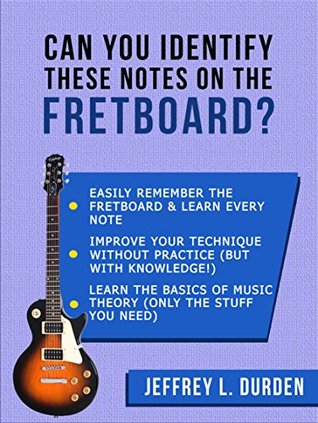 Download Can You Identify These Notes On The Fretboard? - Jeffrey L. Durden | PDF