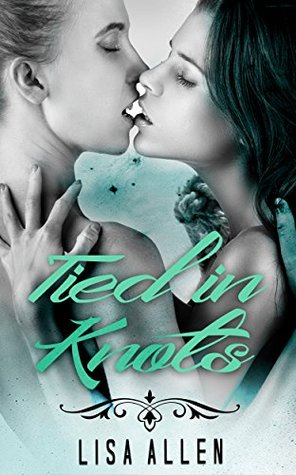 Full Download ROMANCE COLLECTION: MIXED GENRES: Tied in Knots (Lesbian First Time Contemporary Romance Collection Collection) (Mix of Romance Collection) - Lisa Allen file in PDF
