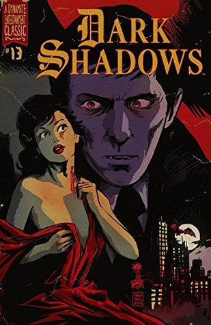 Read Online Dark Shadows (Ongoing) #13 (Dark Shadows (Dynamite)) - Mike Raight | PDF