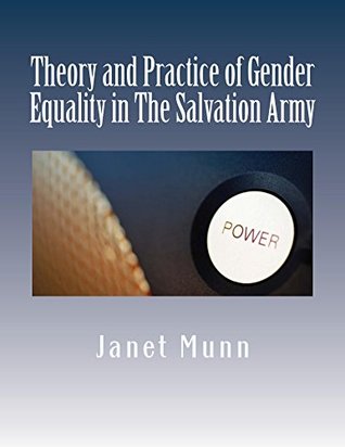 Read Online Theory and Practice of Gender Equality in The Salvation Army - Janet Munn file in ePub