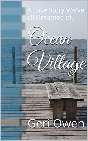 Full Download Ocean Village: A Love Story We've all Dreamed of. - Geri Owen file in ePub