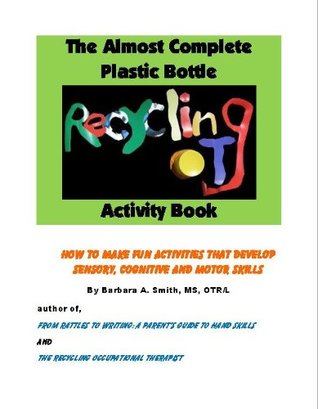 Full Download The Almost Complete Plastic Bottle Activity Book - Barbara Smith file in PDF