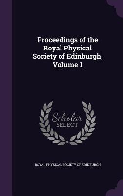 Download Proceedings of the Royal Physical Society of Edinburgh, Volume 1 - Royal Physical Society of Edinburgh file in ePub