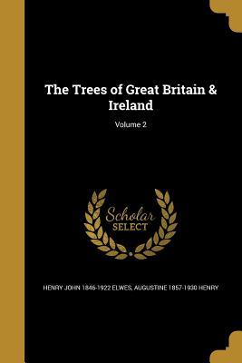 Read The Trees of Great Britain & Ireland; Volume 2 - Henry John 1846-1922 Elwes file in PDF