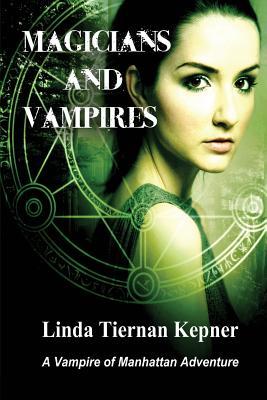Full Download Magicians and Vampires: A Vampire of Manhattan Adventure, #4 - Linda Tiernan Kepner | ePub