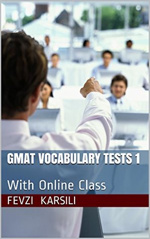 Read GMAT Vocabulary Tests 1: With Online Class (Gmat Test Book 2) - Fevzi Karsili file in ePub