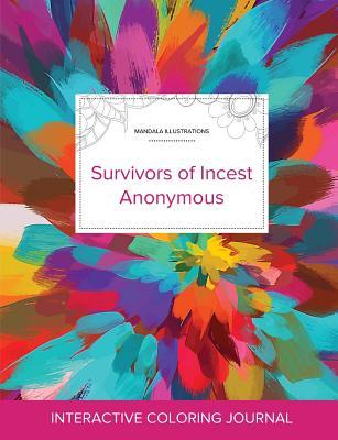 Read Adult Coloring Journal: Survivors of Incest Anonymous (Mandala Illustrations, Color Burst) - Courtney Wegner | ePub