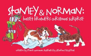 Read Stanley and Norman: Basset Brothers Christmas Surprise (Stanley & Norman Series Book 4) - Frank Monahan file in PDF