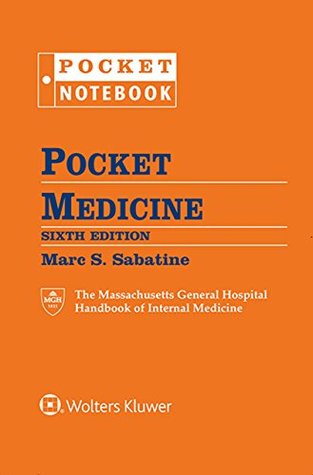 Read Pocket Medicine: The Massachusetts General Hospital Handbook of Internal Medicine (Pocket Notebook Series) - Marc S. Sabatine | ePub