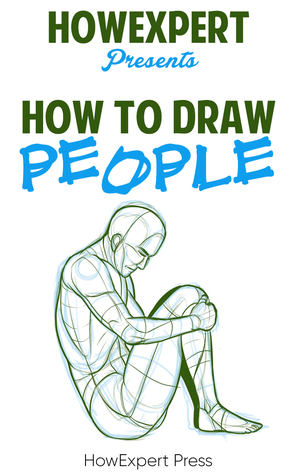 Download How To Draw People: Your Step By Step Guide To Drawing People - HowExpert file in PDF
