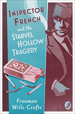 Read Inspector French and the Starvel Hollow Tragedy - Freeman Wills Crofts | ePub
