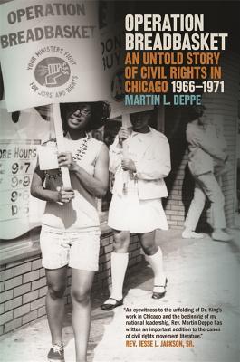 Read Operation Breadbasket: An Untold Story of Civil Rights in Chicago, 1966-1971 - Martin L. Deppe | ePub