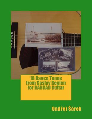 Download 18 Dance Tunes from Caslav Region for Dadgad Guitar - Ondrej Sarek | PDF