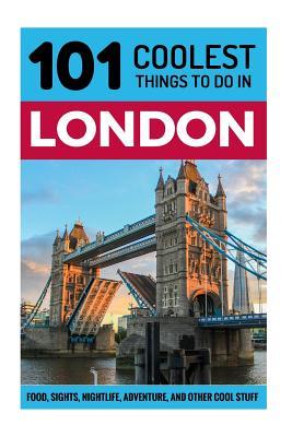 Full Download London: London Travel Guide: 101 Coolest Things to Do in London - 101 Coolest Things | ePub