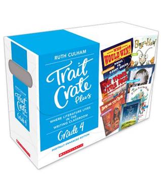 Read Traits Crate Plus, Digital Enhanced Edition Grade 4: Teaching Informational, Narrative, and Opinion Writing With Mentor Texts - Ruth Culham file in ePub