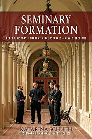 Download Seminary Formation: Recent History-Current Circumstances-New Directions - Katarina Schuth | ePub