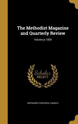 Full Download The Methodist Magazine and Quarterly Review; Volume Yr.1839 - Methodist Episcopal Church file in ePub