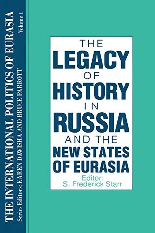 Download The International Politics of Eurasia: v. 1: The Influence of History: The Influence of History v. 1 - S. Frederick Starr | ePub