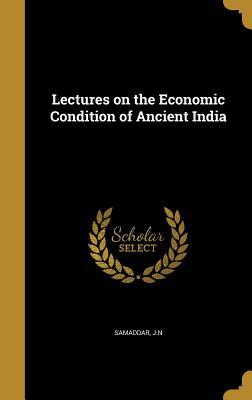 Full Download Lectures on the Economic Condition of Ancient India - J N Samaddar | ePub