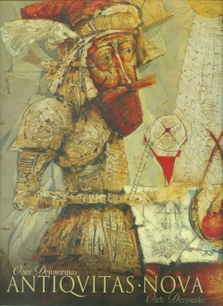 Full Download Antiqvitas Nova, Art of Oleh Denysenko (Ukrainian Painting, Art of Ukraine) - Oleh Denysenko (Author) file in PDF