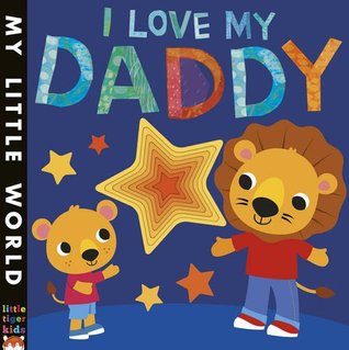 Read I Love My Daddy: A star-studded book of giving - Jonathan Litton | PDF