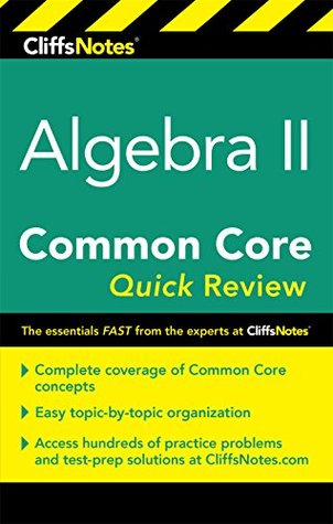 Read Online CliffsNotes Algebra II Common Core Quick Review - Wendy Taub-Hoglund | ePub
