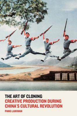 Download The Art of Cloning: Creative Production During China's Cultural Revolution - Pang Laikwan file in PDF