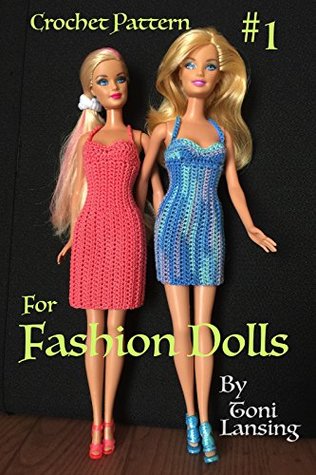 Read Online Crochet Pattern for Fashion Dolls (Patterns For Fashion Dolls Book 1) - Toni Lansing file in ePub
