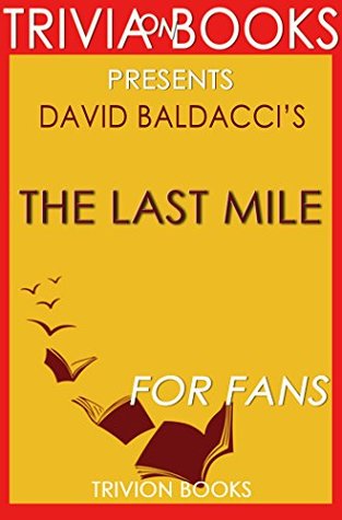 Download Trivia: The Last Mile by David Baldacci (Trivia-On-Books) - Trivion Books | PDF