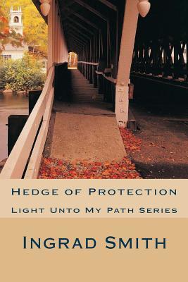 Read Hedge of Protection: Light Unto My Path Series - Ingrad Smith file in ePub