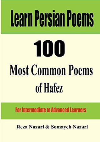 Read Learn Persian Poems: 100 Most Common Poems of Hafez: For Intermediate to Advanced Learners - Reza Nazari | ePub