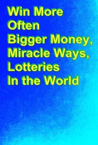 Download Win More Often Bigger Money, Miracle Ways, Lotteries In the World - English Teachings file in PDF
