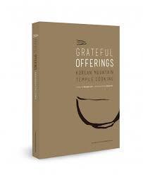 Download Grateful Offerings: Korean Buddhist Temple Cooking - Kyungae Lee | PDF