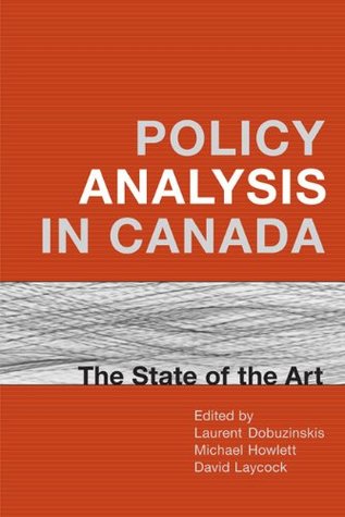Read Online Policy Analysis in Canada (IPAC Series in Public Management and Governance) - Michael Howlett | PDF