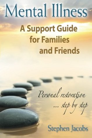 Full Download Mental Illness: A Support Guide for Families and Friends - Stephen Jacobs | ePub