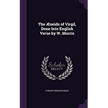Read The Aeneids of Virgil, Done Into English Verse by W. Morris - Virgil file in ePub