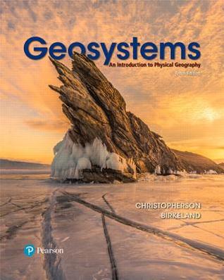 Download Geosystems: An Introduction to Physical Geography - Robert W. Christopherson | PDF
